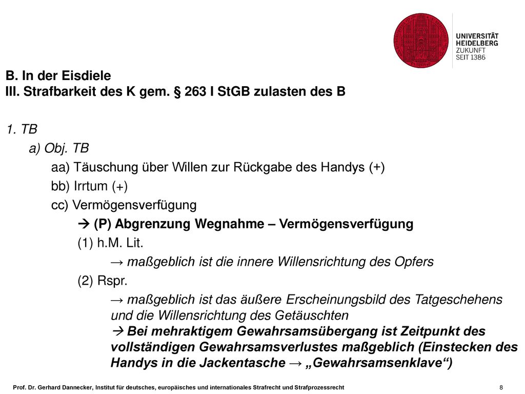 B. In der Eisdiele III. Strafbarkeit des K gem. § 263 I StGB zulasten des B. 1. TB. a) Obj. TB.