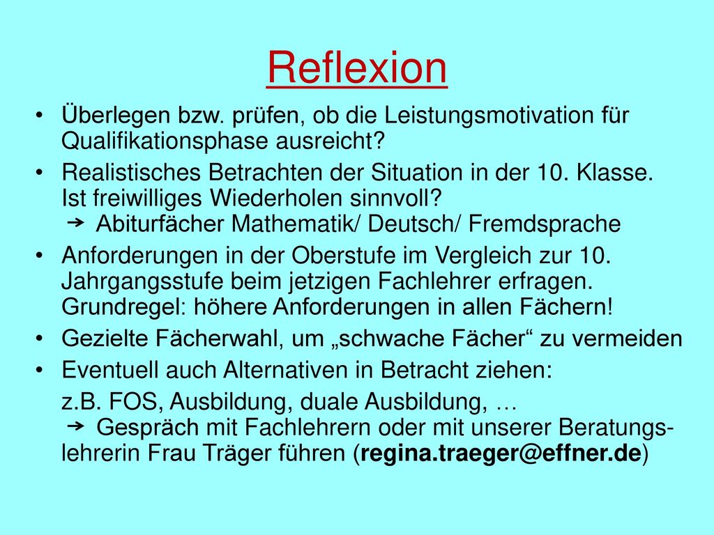Reflexion Überlegen bzw. prüfen, ob die Leistungsmotivation für Qualifikationsphase ausreicht