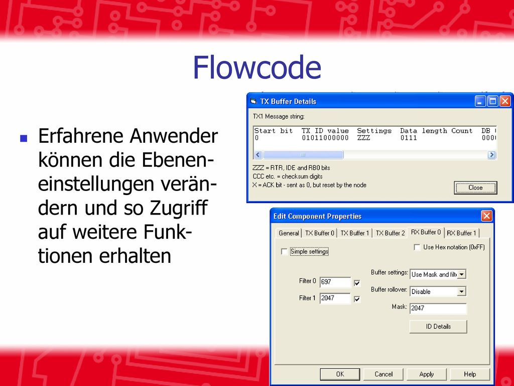 Flowcode Erfahrene Anwender können die Ebenen- einstellungen verän- dern und so Zugriff auf weitere Funk- tionen erhalten.