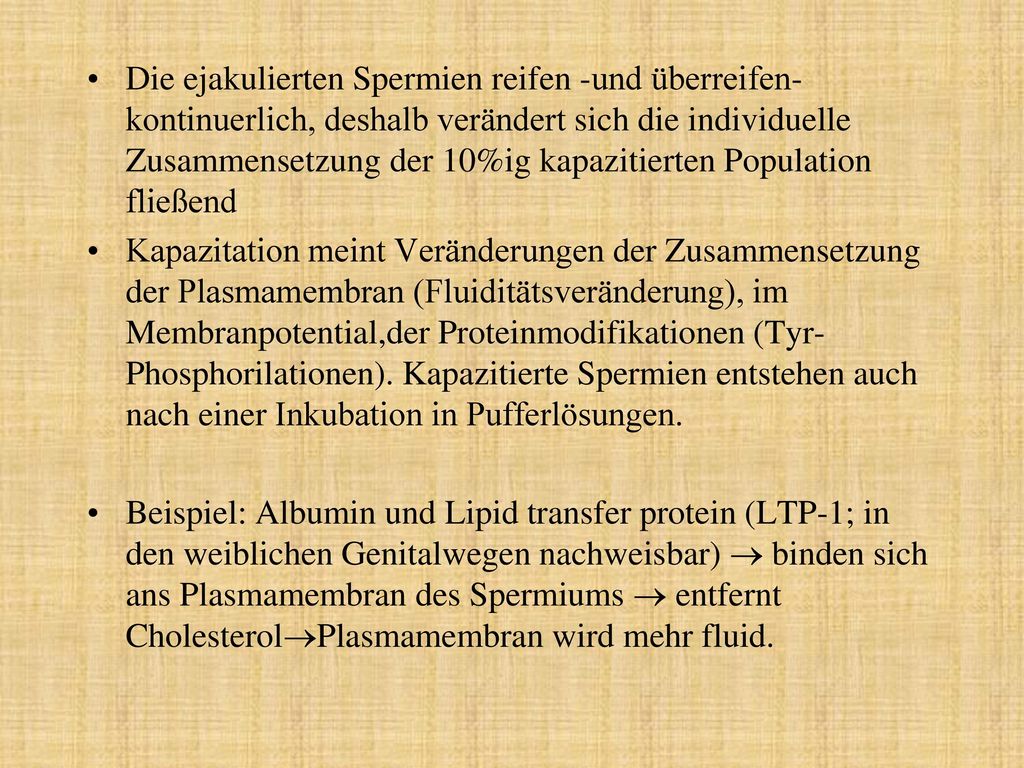 Die ejakulierten Spermien reifen -und überreifen- kontinuerlich, deshalb verändert sich die individuelle Zusammensetzung der 10%ig kapazitierten Population fließend