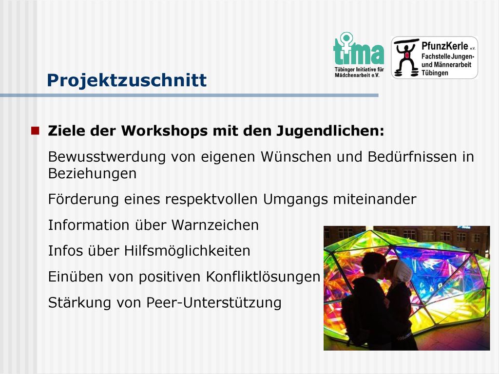 Projektzuschnitt Ziele der Workshops mit den Jugendlichen: