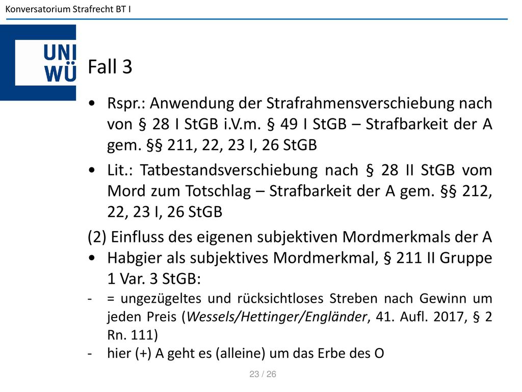 Fall 3 Rspr.: Anwendung der Strafrahmensverschiebung nach von § 28 I StGB i.V.m. § 49 I StGB – Strafbarkeit der A gem. §§ 211, 22, 23 I, 26 StGB.