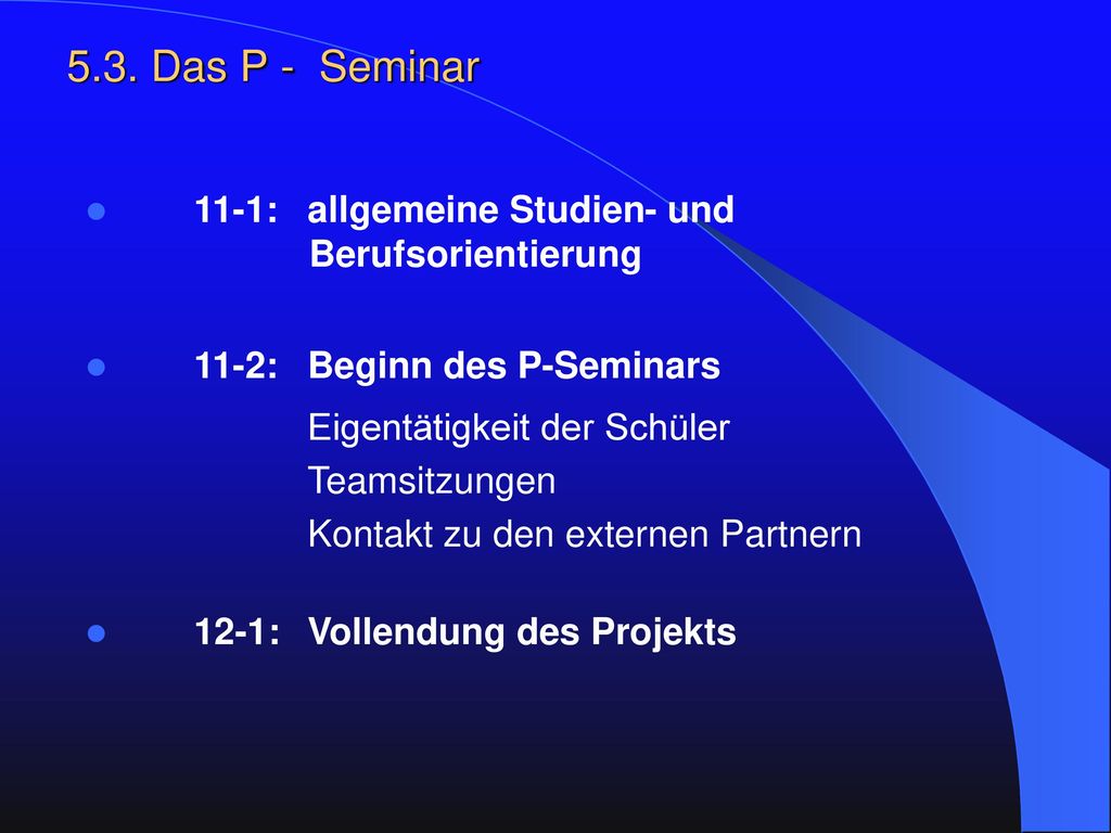 5.3. Das P - Seminar 11-1: allgemeine Studien- und Berufsorientierung