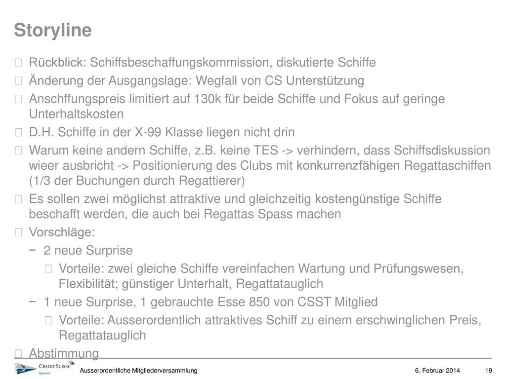 Storyline Rückblick: Schiffsbeschaffungskommission, diskutierte Schiffe. Änderung der Ausgangslage: Wegfall von CS Unterstützung.
