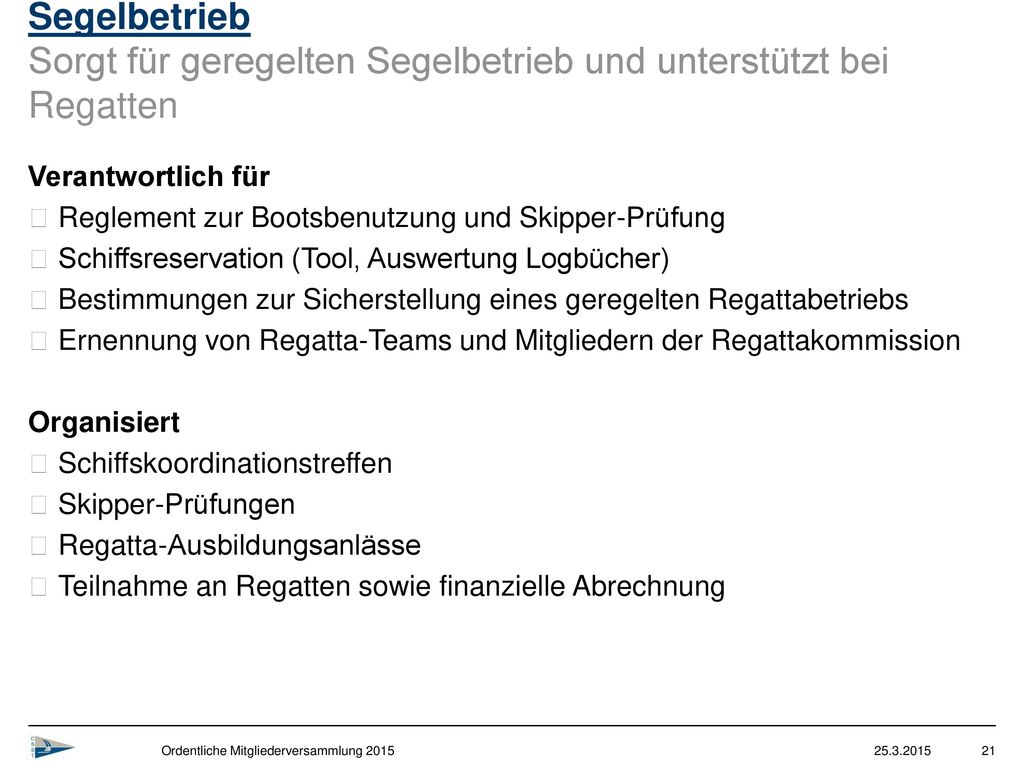 Vakante Positionen im Vorstand: Regatta & Segelbetrieb Sorgt für geregelten Segelbetrieb und unterstützt bei Regatten