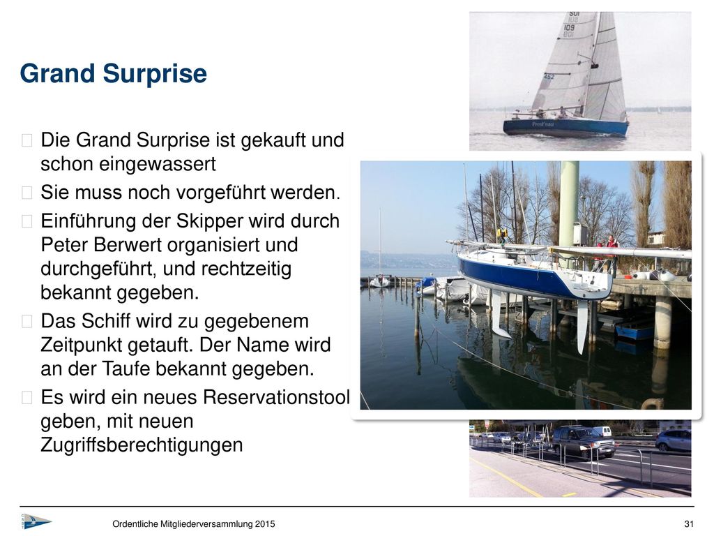 Grand Surprise Die Grand Surprise ist gekauft und schon eingewassert