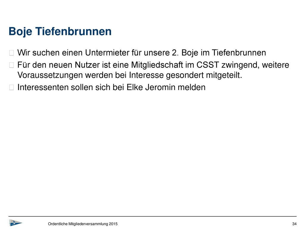 Boje Tiefenbrunnen Wir suchen einen Untermieter für unsere 2. Boje im Tiefenbrunnen.