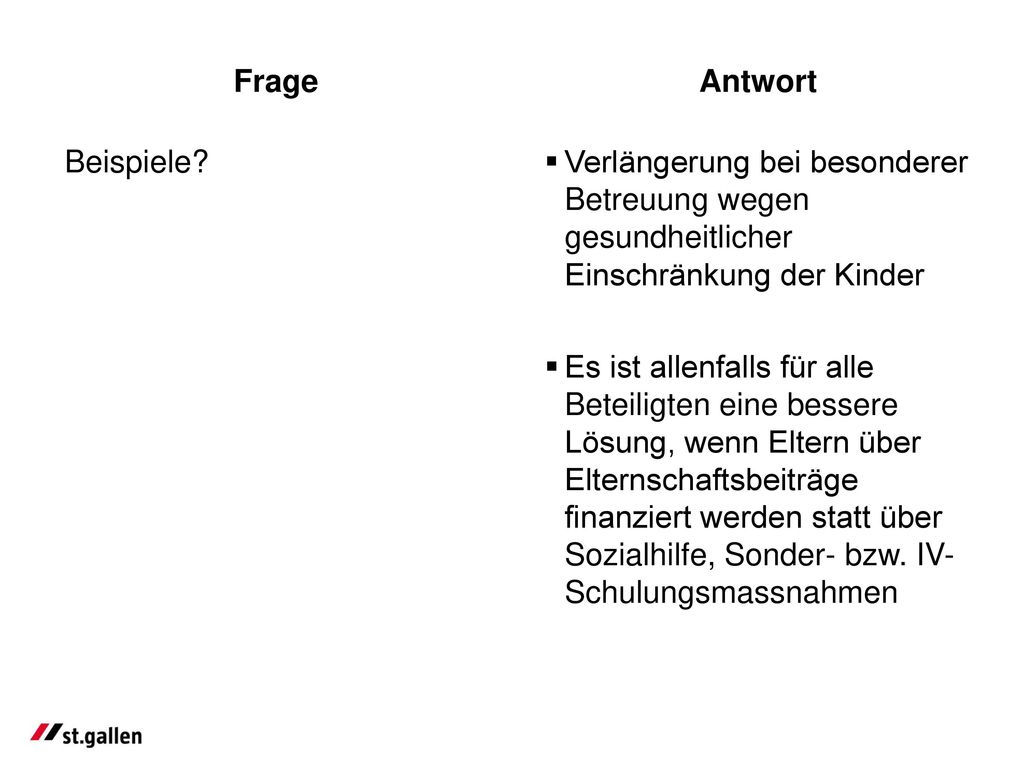 Frage Antwort. Beispiele Verlängerung bei besonderer Betreuung wegen gesundheitlicher Einschränkung der Kinder.