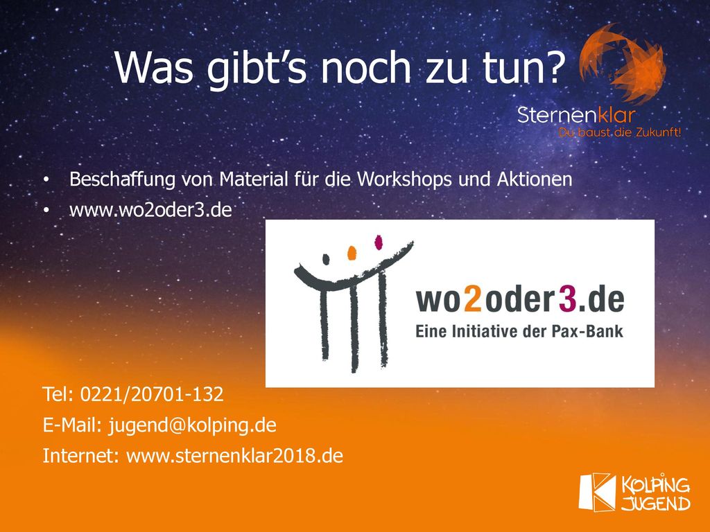 Was gibt’s noch zu tun Beschaffung von Material für die Workshops und Aktionen.   Tel: 0221/