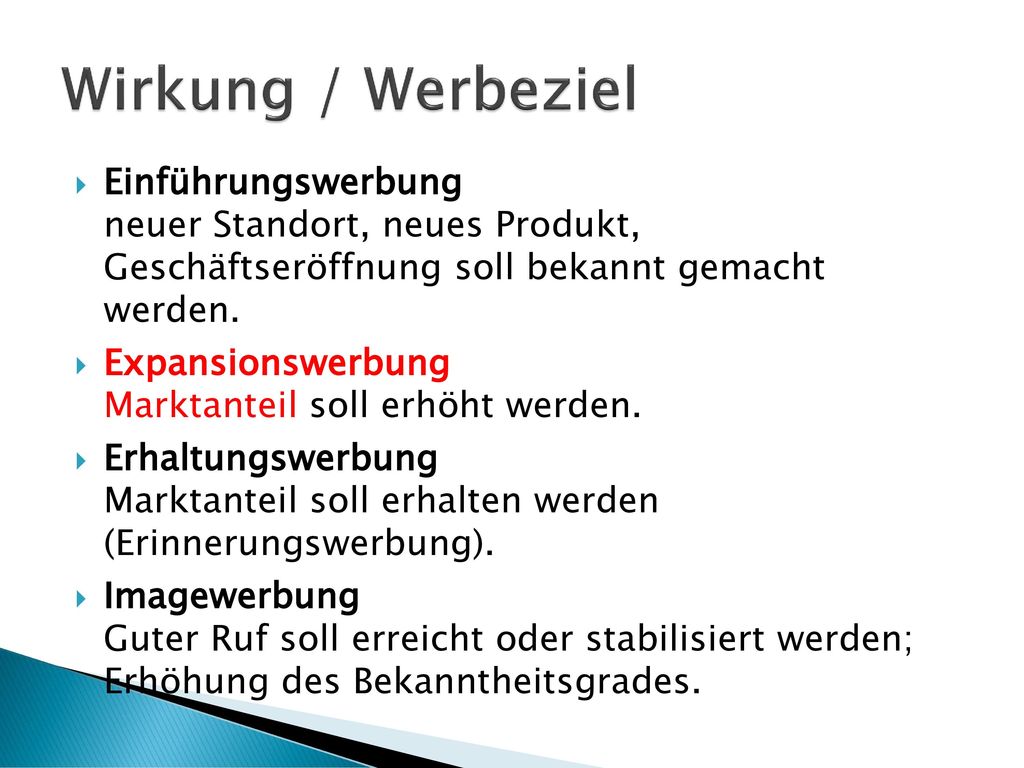 Wirkung / Werbeziel Einführungswerbung neuer Standort, neues Produkt, Geschäftseröffnung soll bekannt gemacht werden.