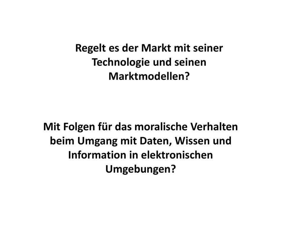 Regelt es der Markt mit seiner Technologie und seinen Marktmodellen