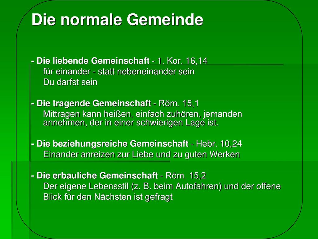 Die normale Gemeinde - Die liebende Gemeinschaft - 1. Kor. 16,14