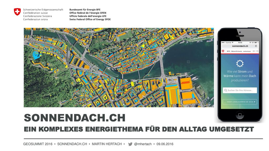 Sonnendach.ch Ein komplexes Energiethema für den Alltag Umgesetzt