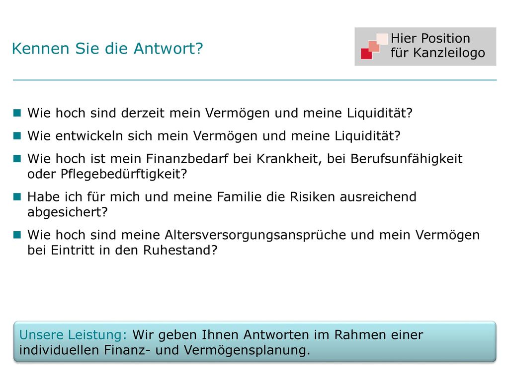 Kennen Sie die Antwort Wie hoch sind derzeit mein Vermögen und meine Liquidität Wie entwickeln sich mein Vermögen und meine Liquidität
