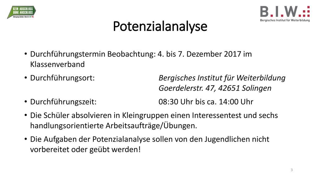 Potenzialanalyse Durchführungstermin Beobachtung: 4. bis 7. Dezember 2017 im Klassenverband.