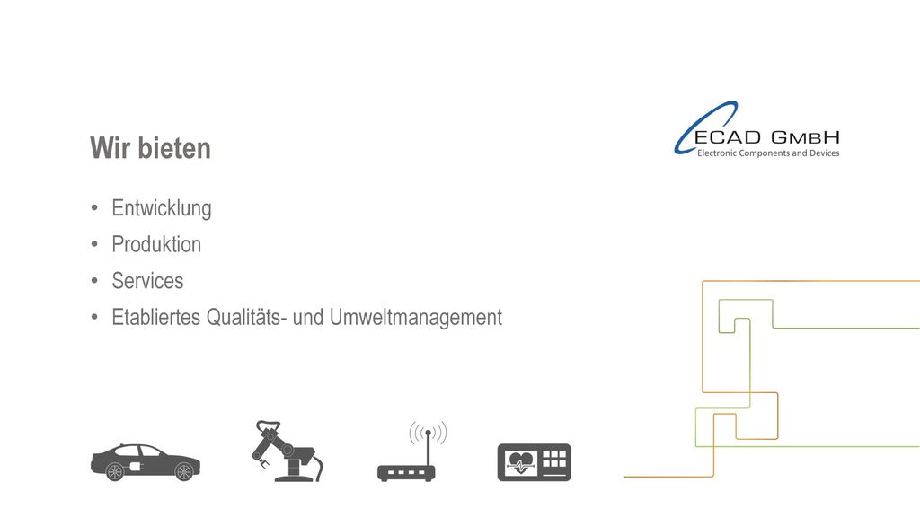 Wir bieten Entwicklung Produktion Services