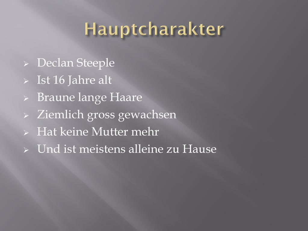 Hauptcharakter Declan Steeple Ist 16 Jahre alt Braune lange Haare