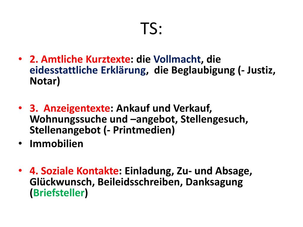 TS: 2. Amtliche Kurztexte: die Vollmacht, die eidesstattliche Erklärung, die Beglaubigung (- Justiz, Notar)