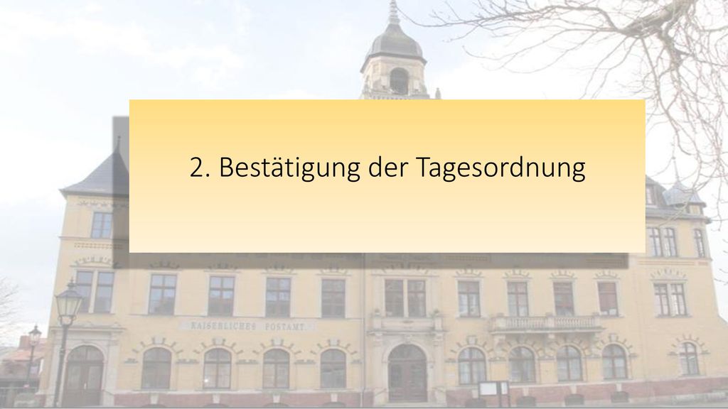 2. Bestätigung der Tagesordnung