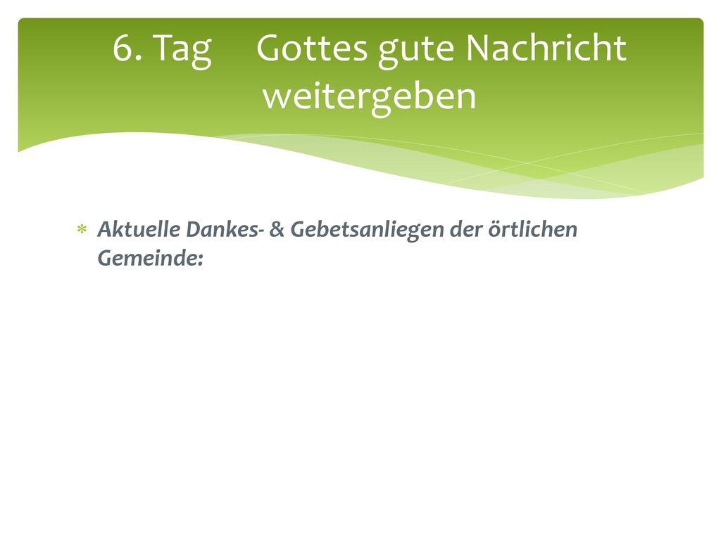 6. Tag Gottes gute Nachricht weitergeben
