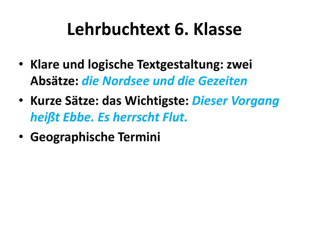 Lehrbuchtext 6. Klasse Klare und logische Textgestaltung: zwei Absätze: die Nordsee und die Gezeiten.
