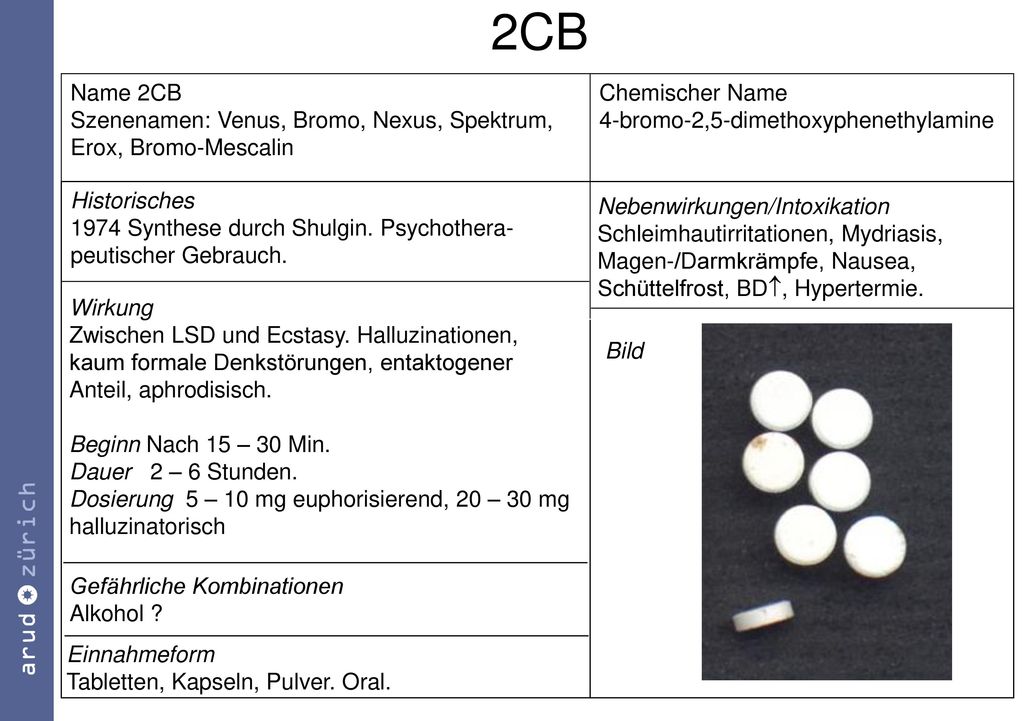 2CB Name 2CB. Szenenamen: Venus, Bromo, Nexus, Spektrum, Erox, Bromo-Mescalin. Chemischer Name. 4-bromo-2,5-dimethoxyphenethylamine.