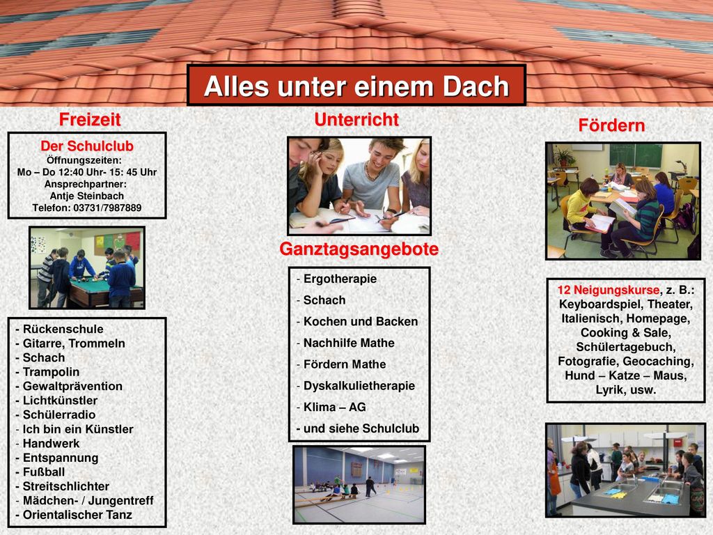 Alles unter einem Dach Freizeit Unterricht Fördern Ganztagsangebote