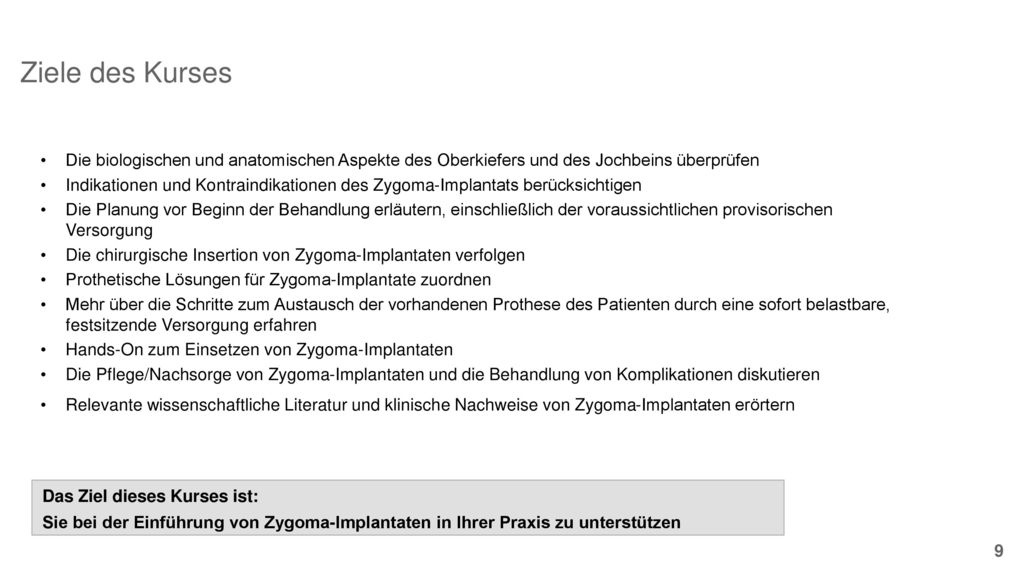 Ziele des Kurses Die biologischen und anatomischen Aspekte des Oberkiefers und des Jochbeins überprüfen.
