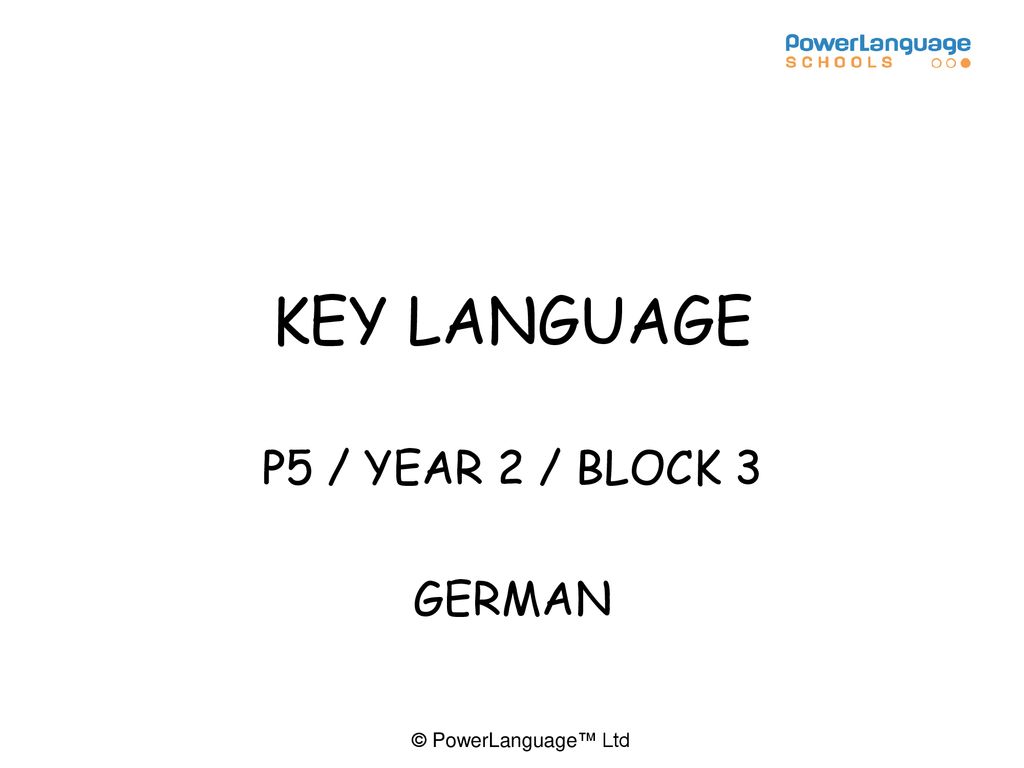 KEY LANGUAGE P5 / YEAR 2 / BLOCK 3 GERMAN