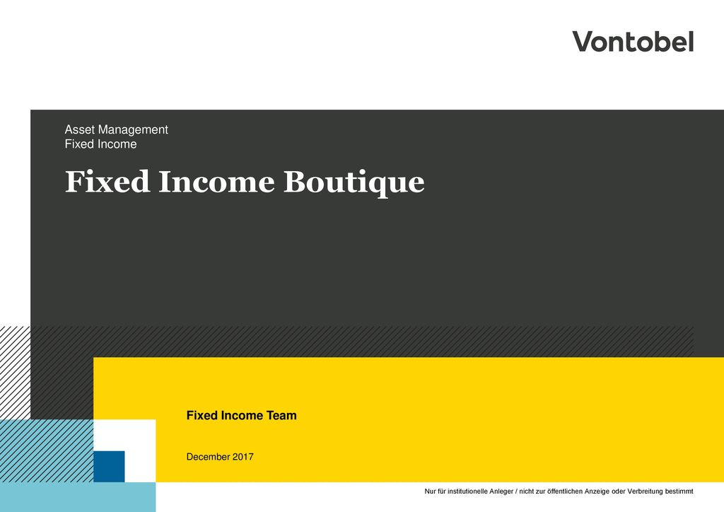 Fixed Income Boutique Fixed Income Team December 2017