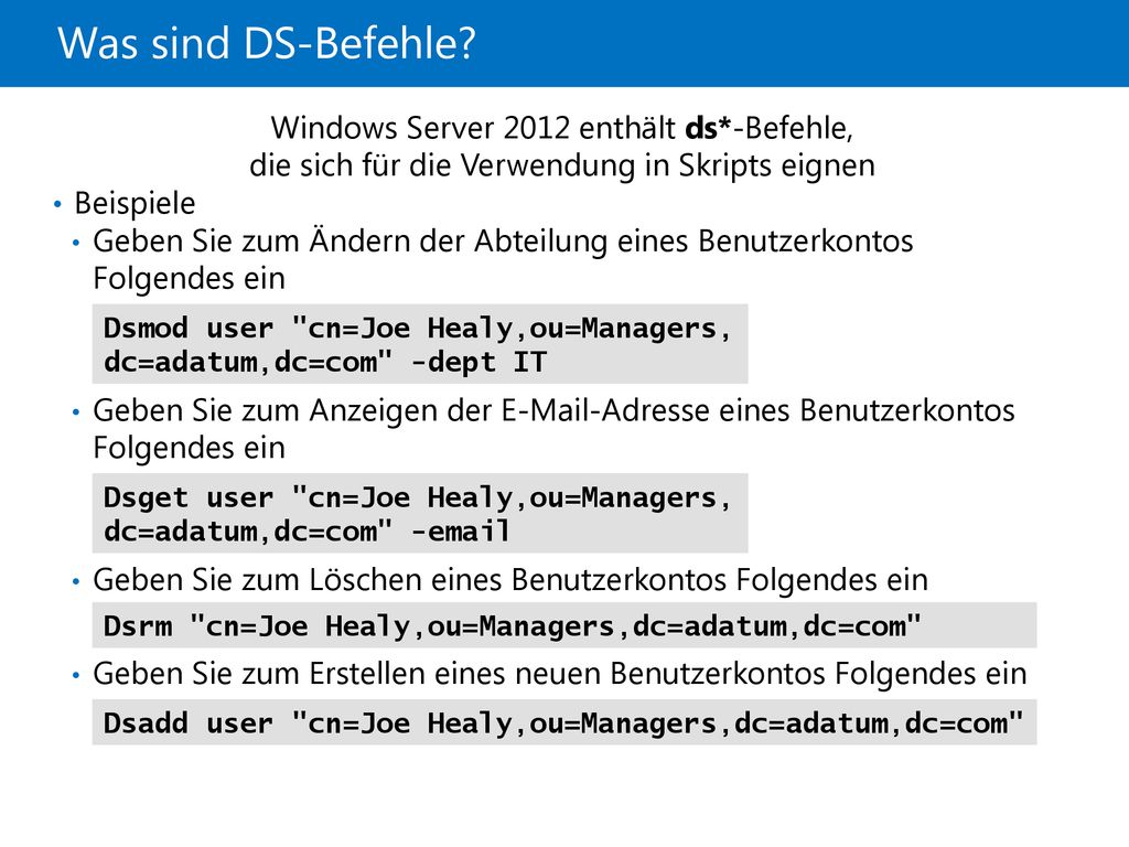 21410D Was sind DS-Befehle 4: Automatisierung der Active Directory-Domänendiensteverwaltung.