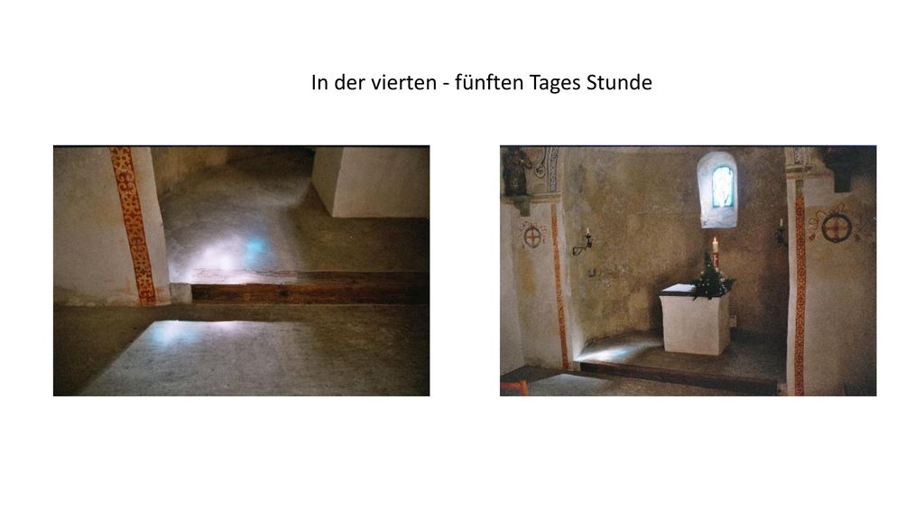 In der vierten - fünften Tages Stunde