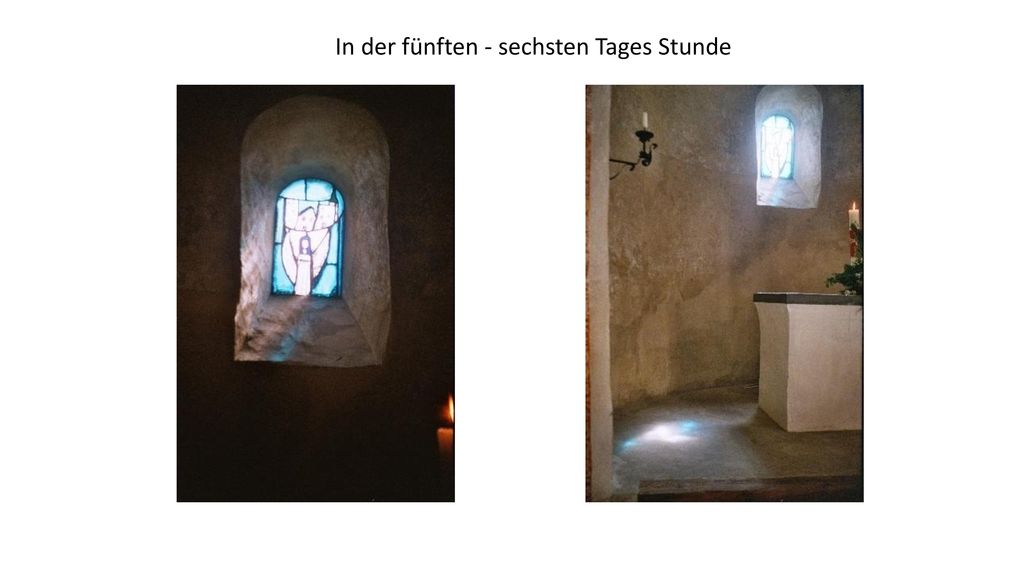 In der fünften - sechsten Tages Stunde