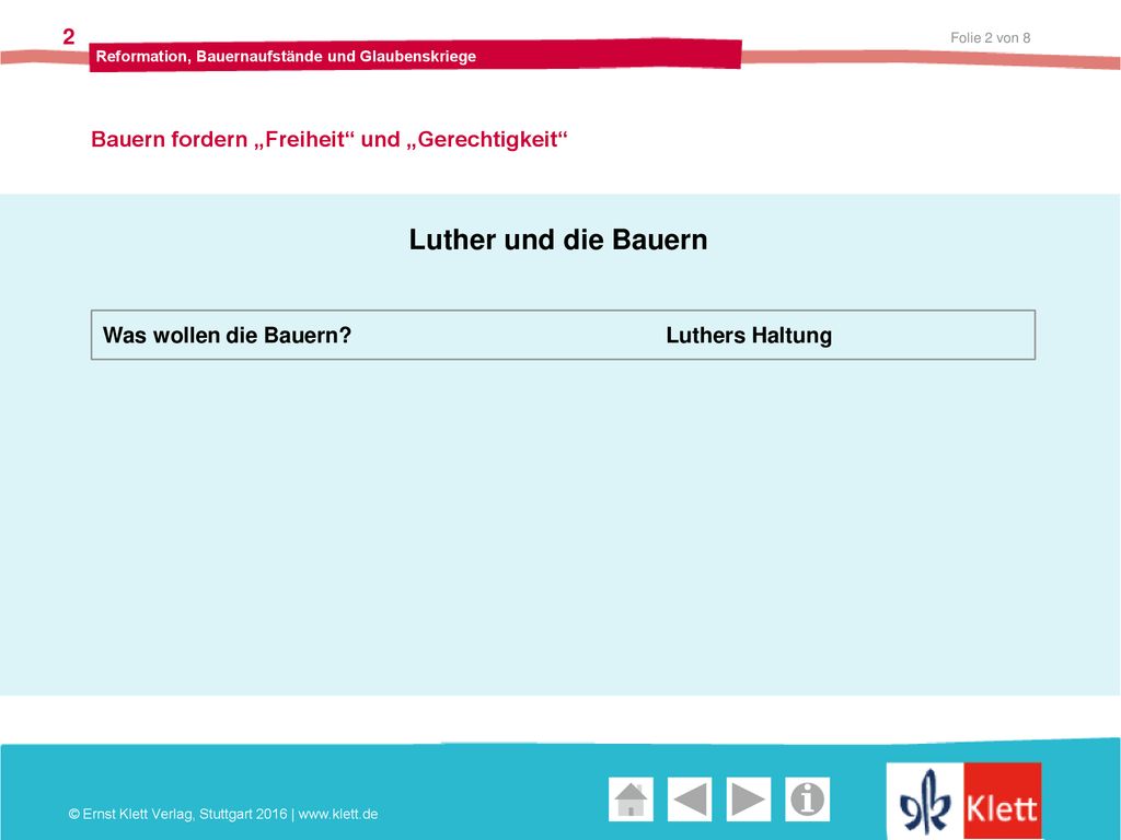 Luther und die Bauern Bauern fordern „Freiheit und „Gerechtigkeit
