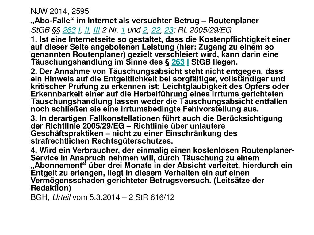 NJW 2014, 2595 „Abo-Falle im Internet als versuchter Betrug – Routenplaner. StGB §§ 263 I, II, III 2 Nr. 1 und 2, 22, 23; RL 2005/29/EG.