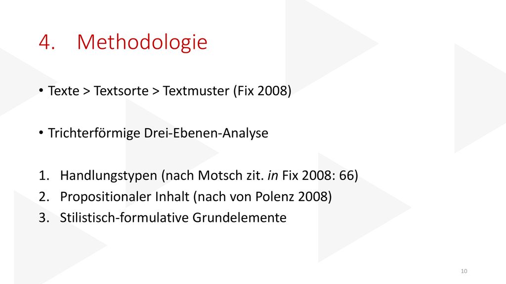 4. Methodologie Texte > Textsorte > Textmuster (Fix 2008)