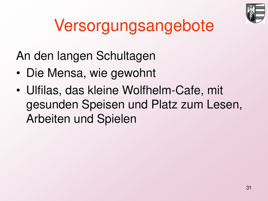 Versorgungsangebote An den langen Schultagen Die Mensa, wie gewohnt