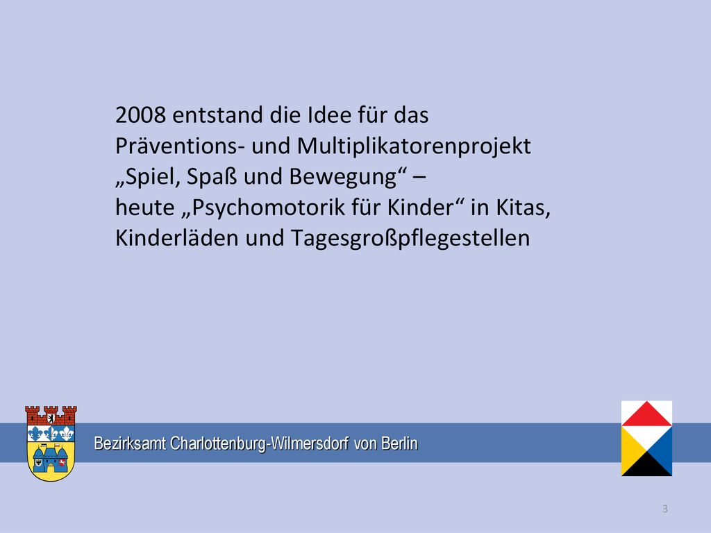 2008 entstand die Idee für das Präventions- und Multiplikatorenprojekt