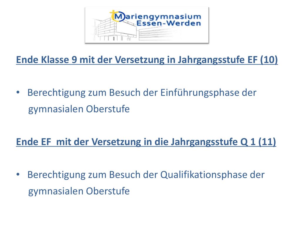 Ende Klasse 9 mit der Versetzung in Jahrgangsstufe EF (10)