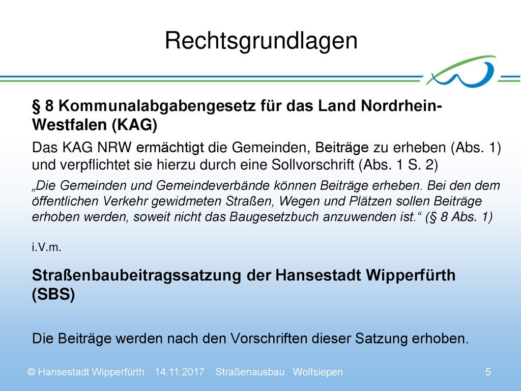 Rechtsgrundlagen § 8 Kommunalabgabengesetz für das Land Nordrhein- Westfalen (KAG)