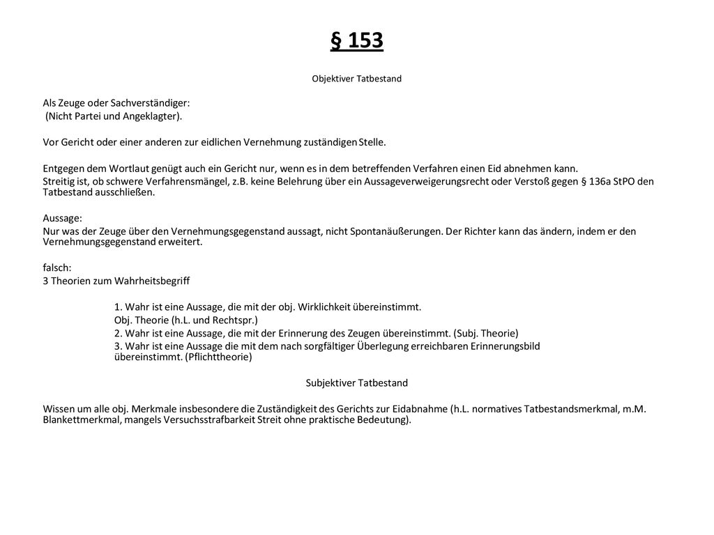 § 153 Als Zeuge oder Sachverständiger: (Nicht Partei und Angeklagter).