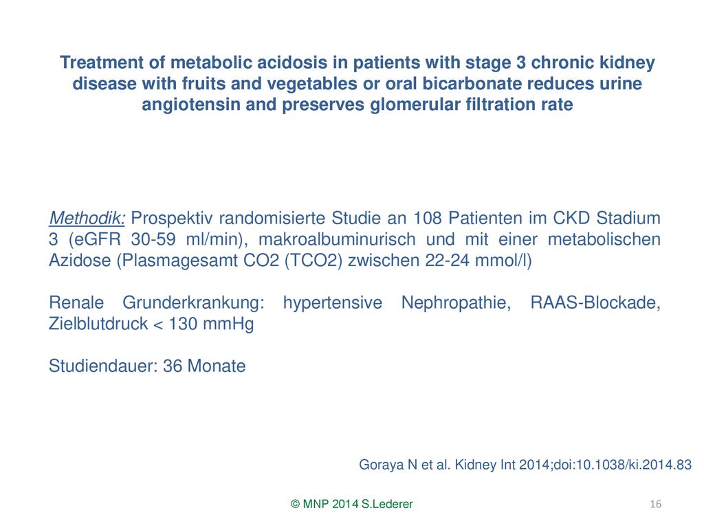 Treatment of metabolic acidosis in patients with stage 3 chronic kidney disease with fruits and vegetables or oral bicarbonate reduces urine angiotensin and preserves glomerular filtration rate