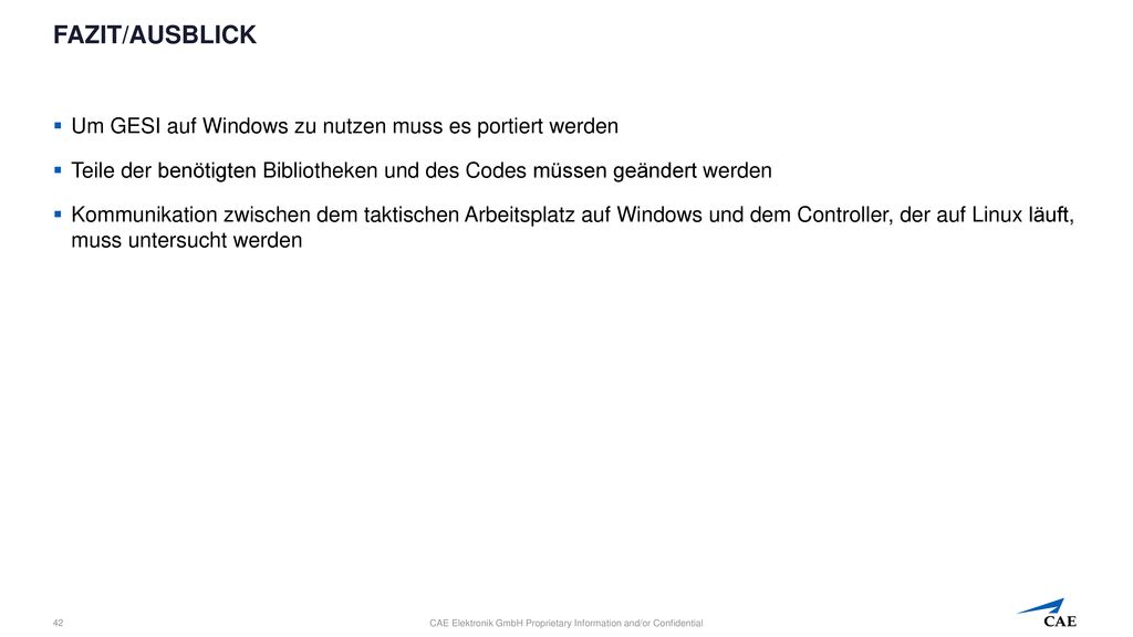 Fazit/Ausblick Um GESI auf Windows zu nutzen muss es portiert werden