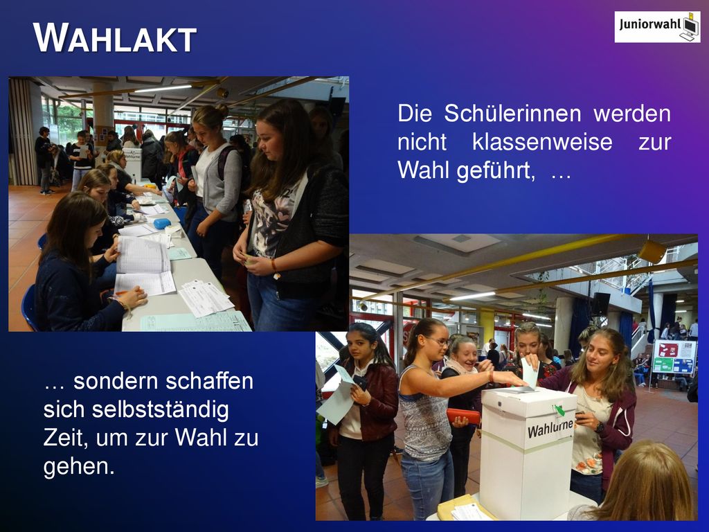 Wahlakt Die Schülerinnen werden nicht klassenweise zur Wahl geführt, …