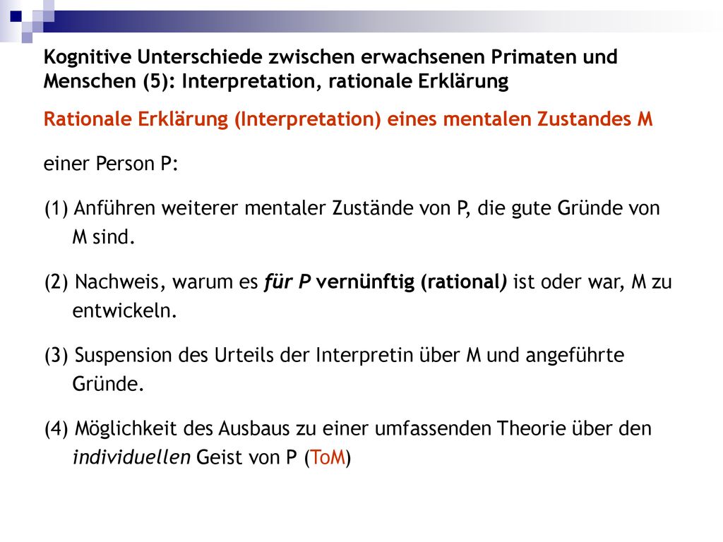 Kognitive Unterschiede zwischen erwachsenen Primaten und Menschen (5): Interpretation, rationale Erklärung