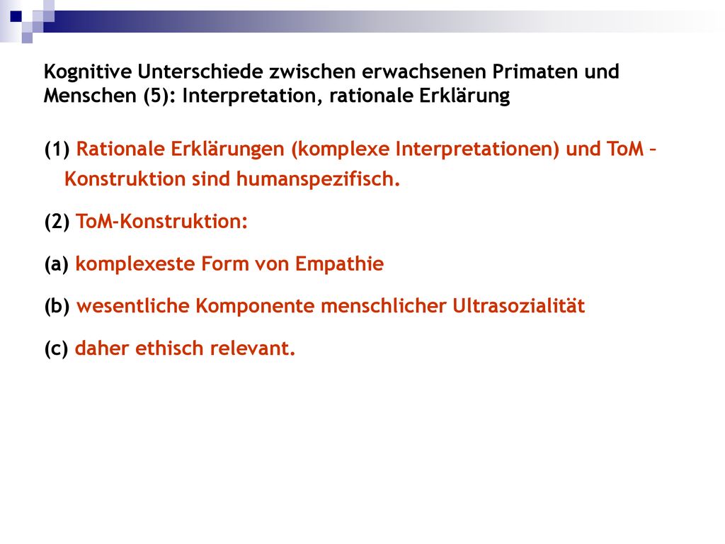 Kognitive Unterschiede zwischen erwachsenen Primaten und Menschen (5): Interpretation, rationale Erklärung
