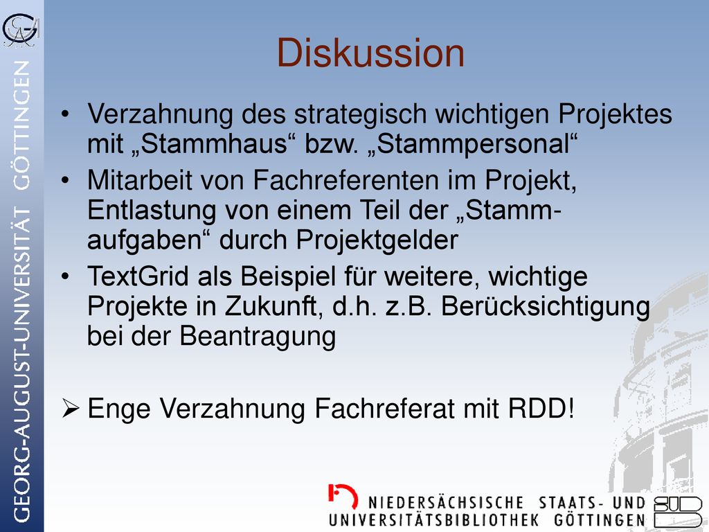 Diskussion Verzahnung des strategisch wichtigen Projektes mit „Stammhaus bzw. „Stammpersonal