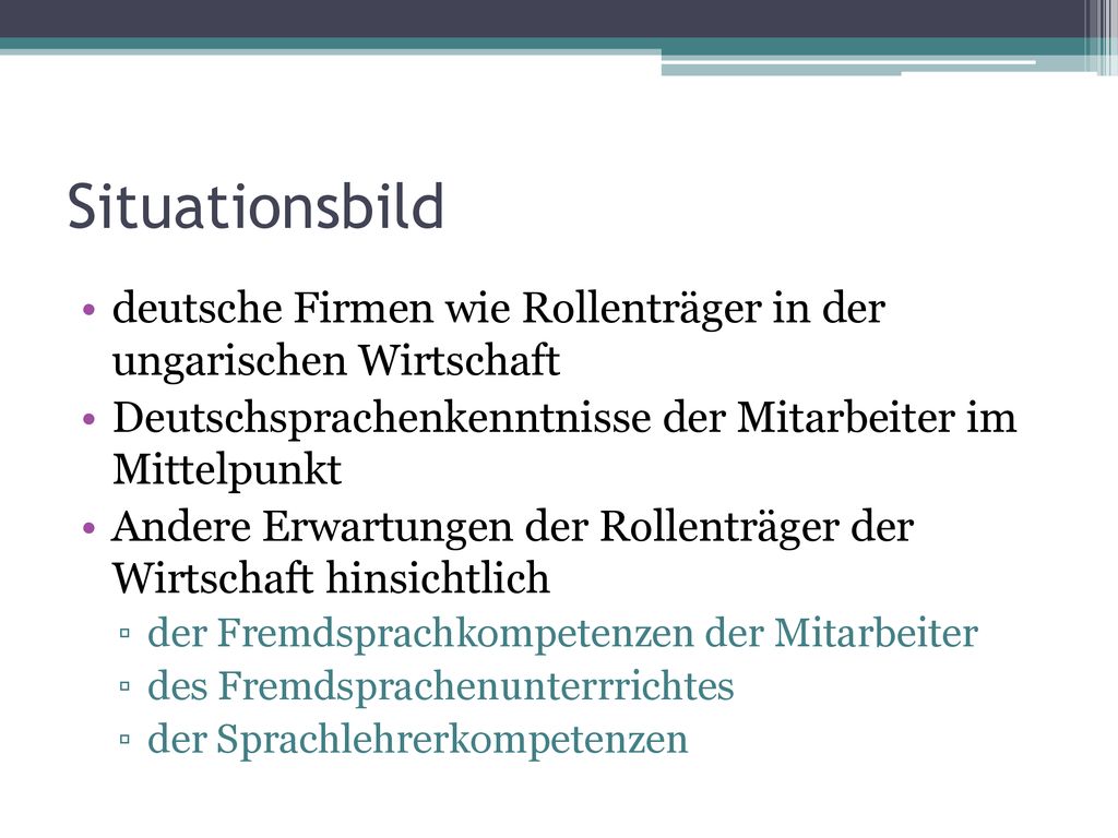 Situationsbild deutsche Firmen wie Rollenträger in der ungarischen Wirtschaft. Deutschsprachenkenntnisse der Mitarbeiter im Mittelpunkt.