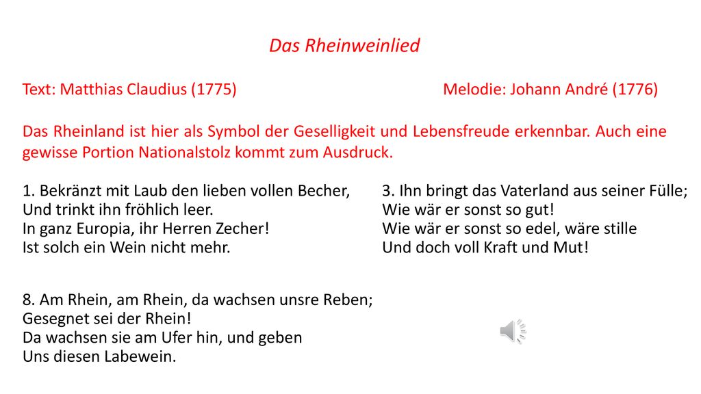 Das Rheinweinlied Text: Matthias Claudius (1775) Melodie: Johann André (1776)