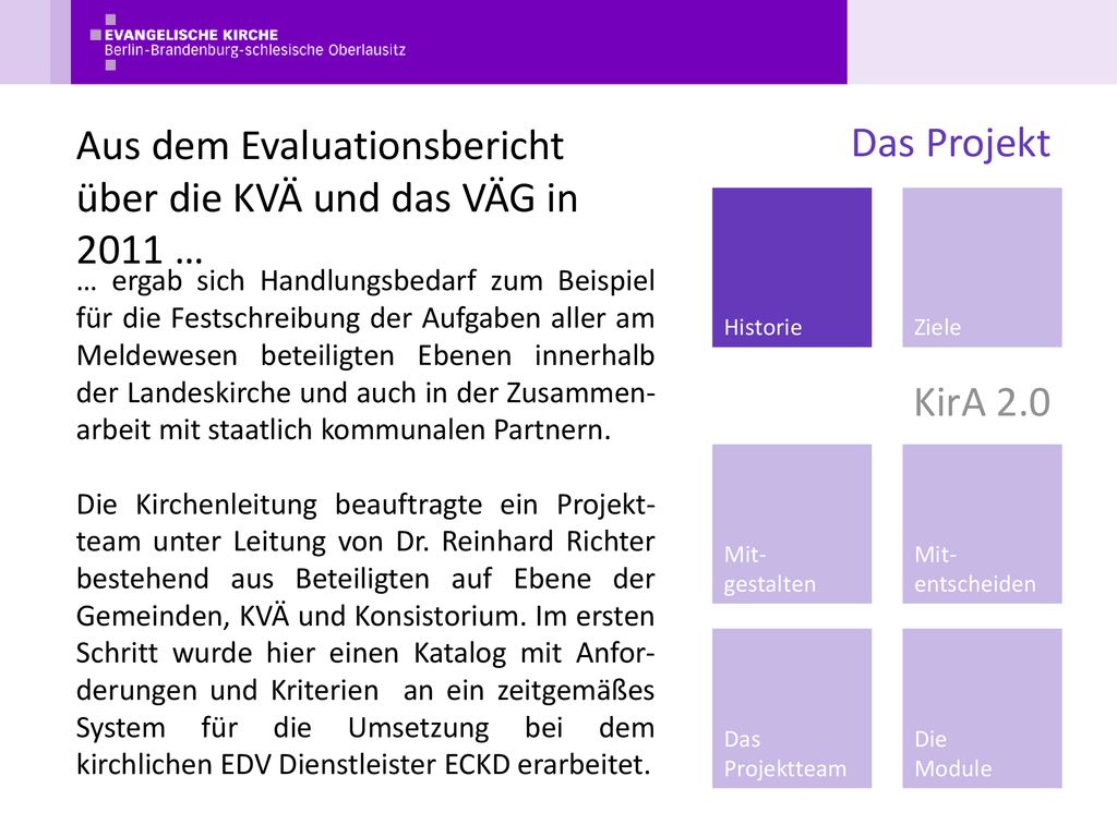 Aus dem Evaluationsbericht über die KVÄ und das VÄG in 2011 …